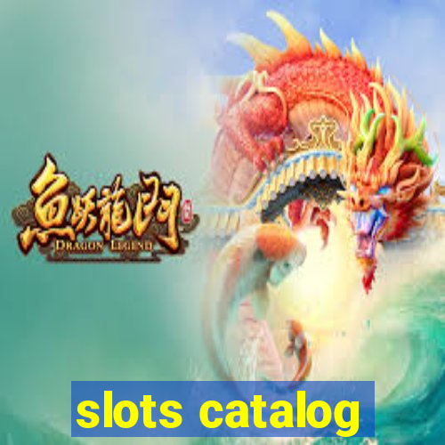 slots catalog