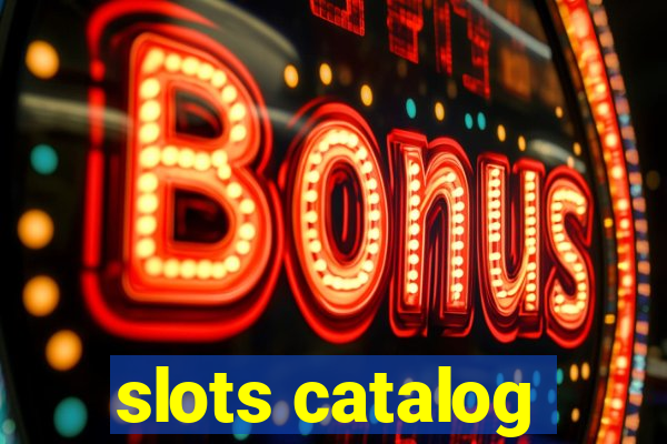 slots catalog