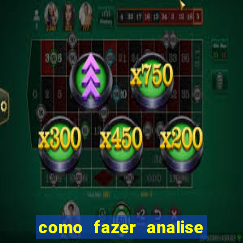 como fazer analise de jogos de futebol