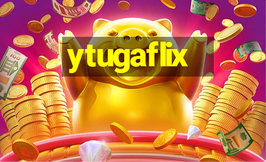 ytugaflix