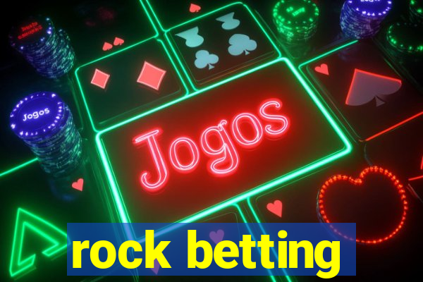 rock betting