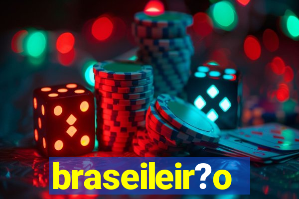 braseileir?o