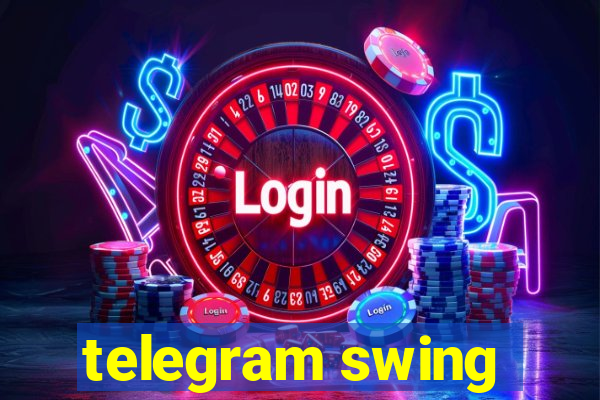 telegram swing