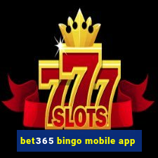 bet365 bingo mobile app