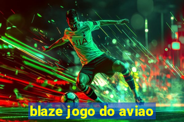 blaze jogo do aviao