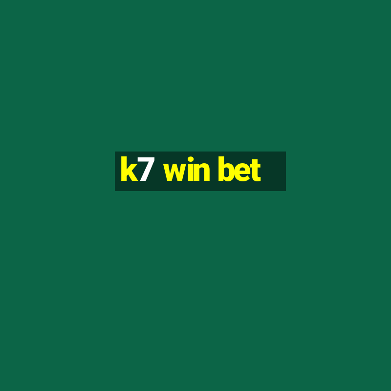 k7 win bet