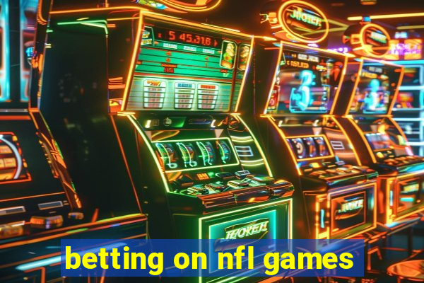 betting on nfl games