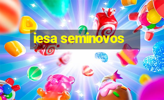 iesa seminovos