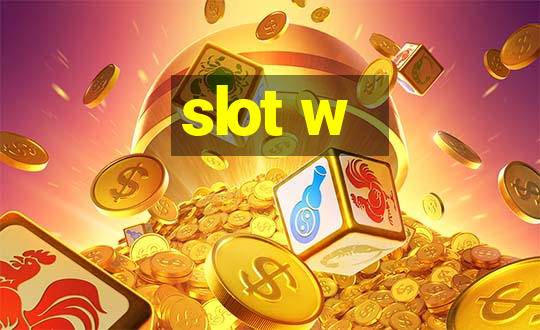 slot w