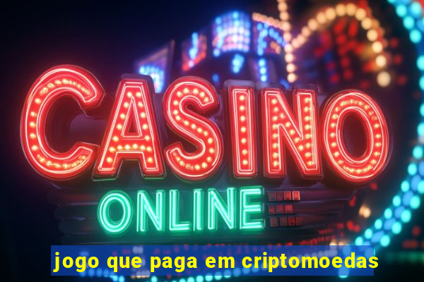 jogo que paga em criptomoedas