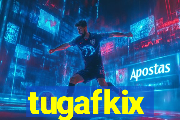 tugafkix