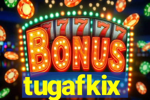 tugafkix