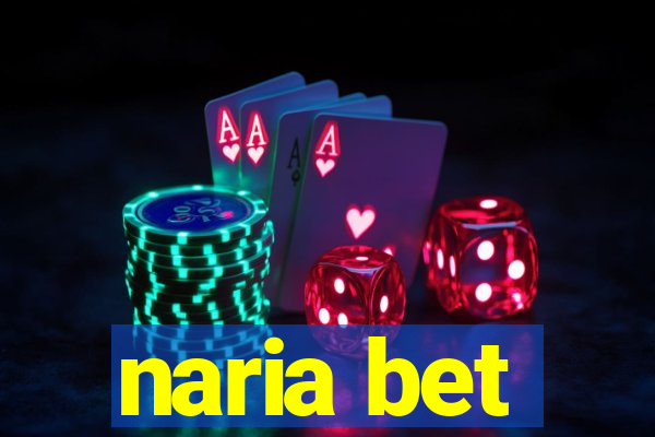 naria bet