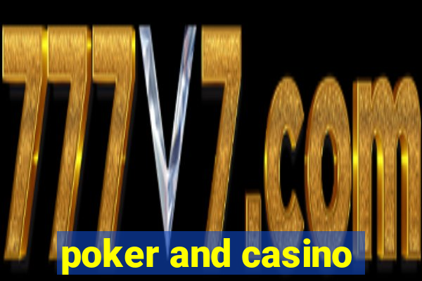 poker and casino