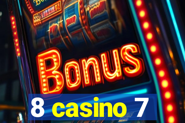 8 casino 7