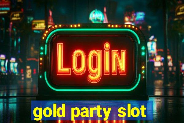 gold party slot