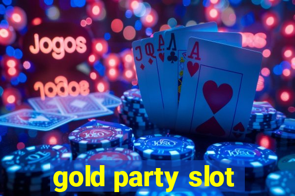 gold party slot