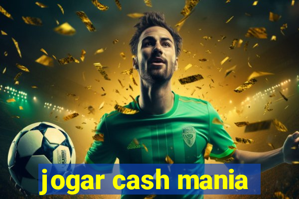 jogar cash mania