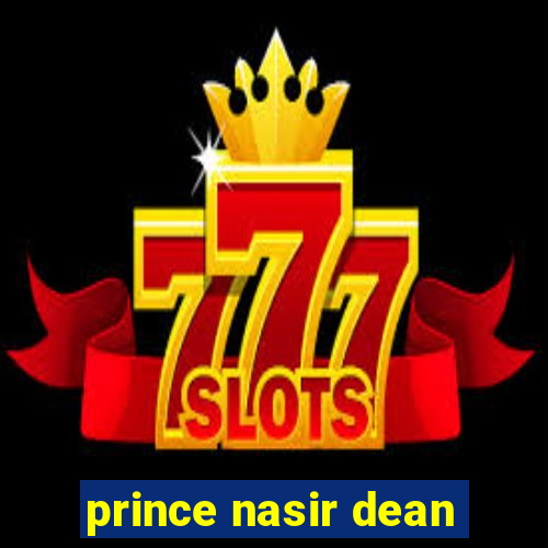 prince nasir dean