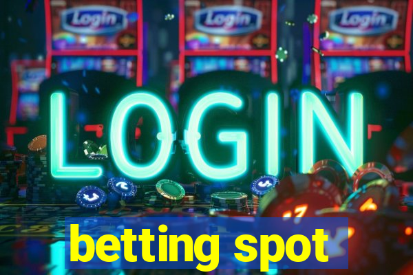 betting spot