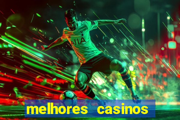 melhores casinos online para brasileiros