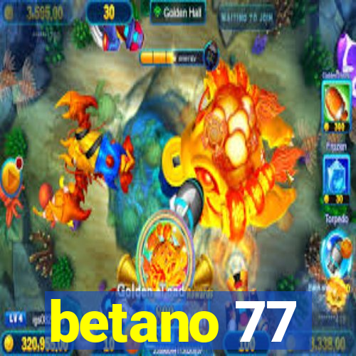 betano 77