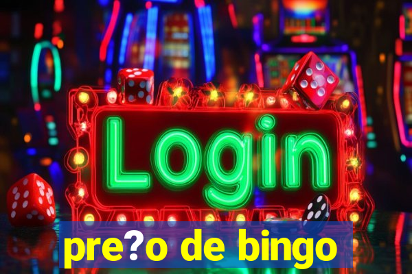 pre?o de bingo