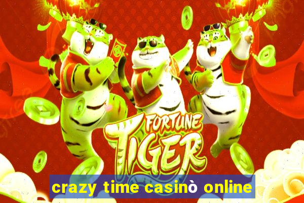 crazy time casinò online