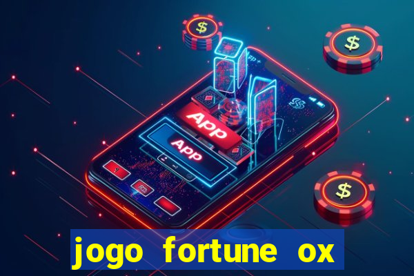 jogo fortune ox paga mesmo