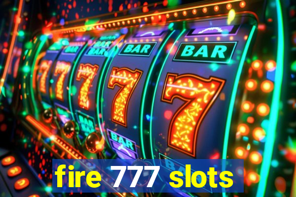 fire 777 slots