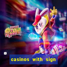 casinos with sign up bonus