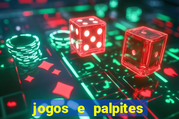 jogos e palpites de hoje