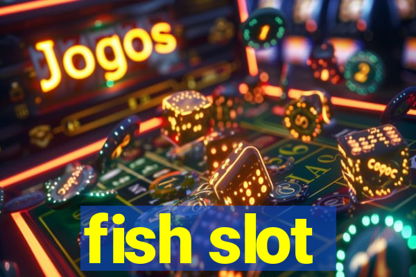 fish slot