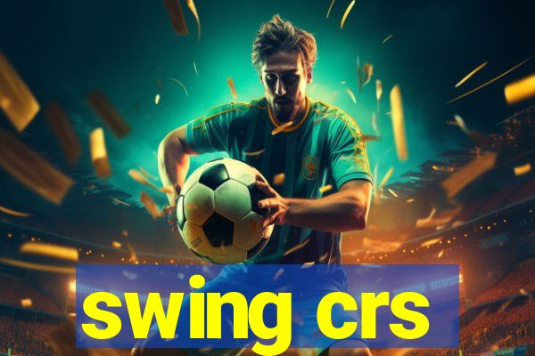 swing crs