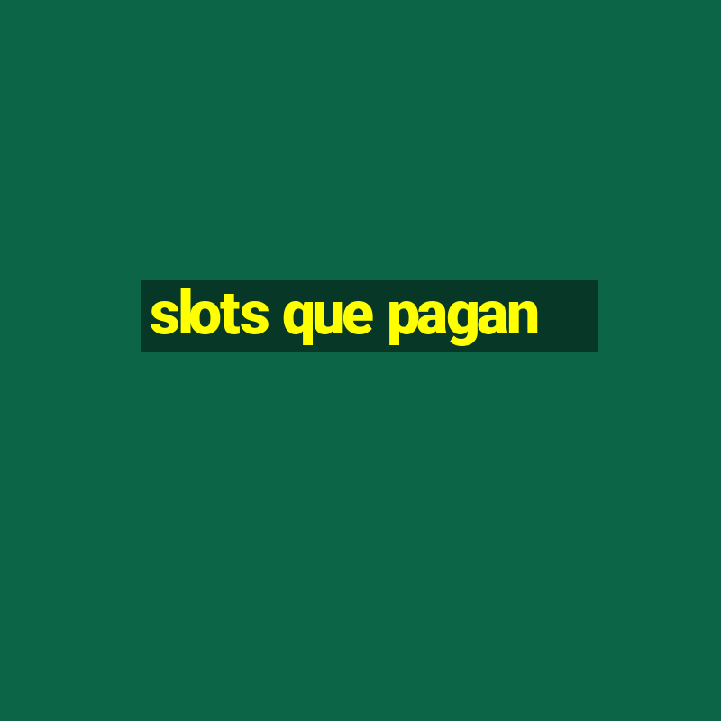 slots que pagan