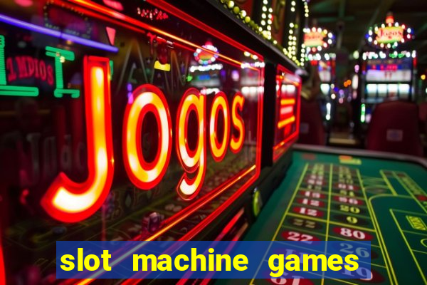 slot machine games real money