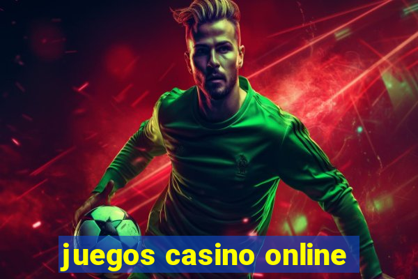 juegos casino online