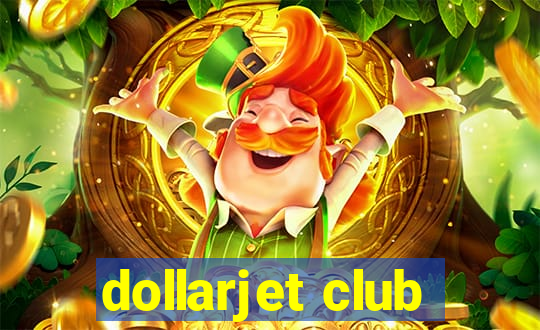 dollarjet club