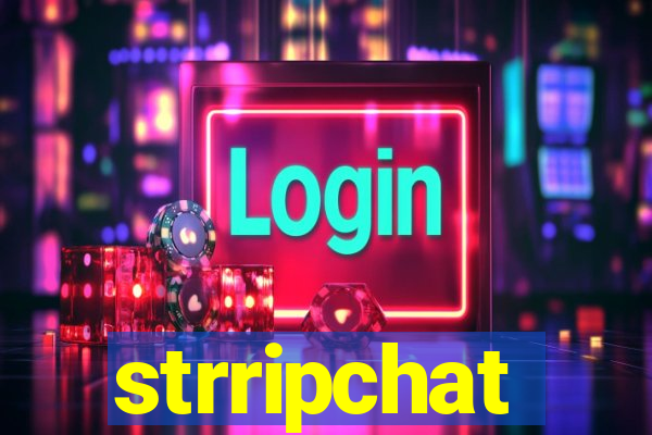 strripchat