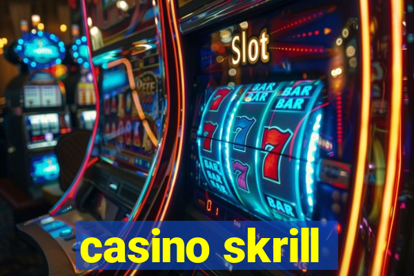 casino skrill