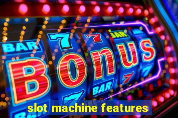 slot machine features