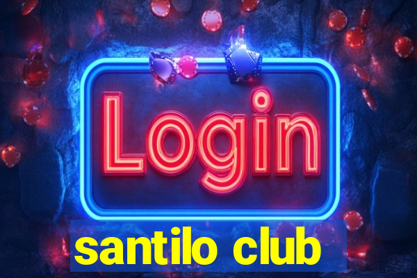 santilo club