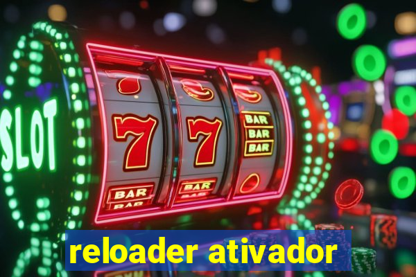 reloader ativador