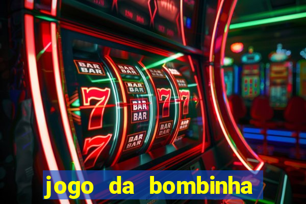 jogo da bombinha que da dinheiro