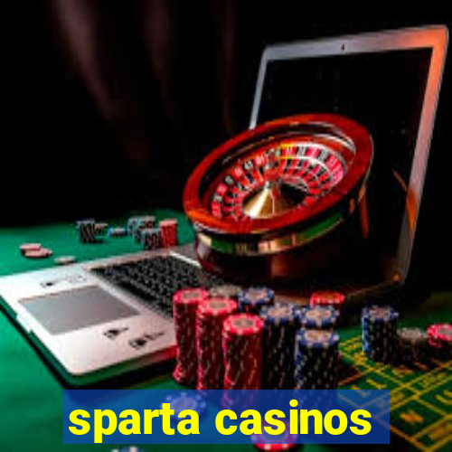 sparta casinos