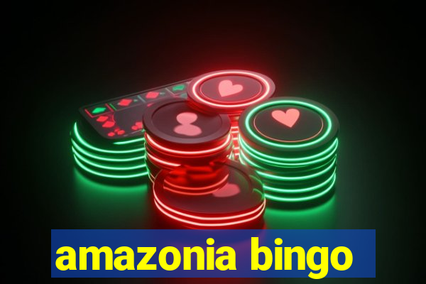 amazonia bingo