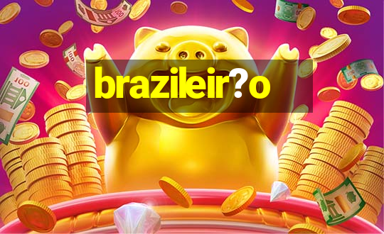 brazileir?o