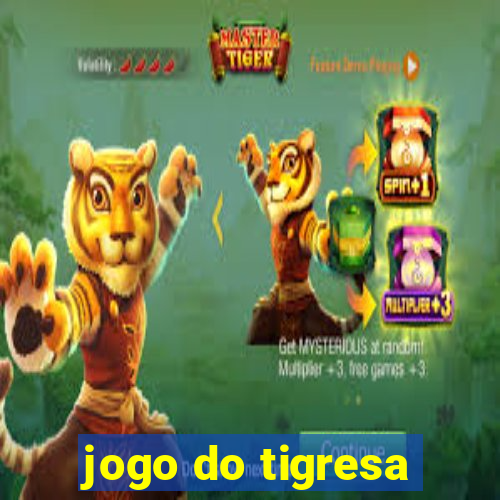 jogo do tigresa