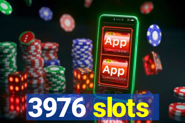 3976 slots