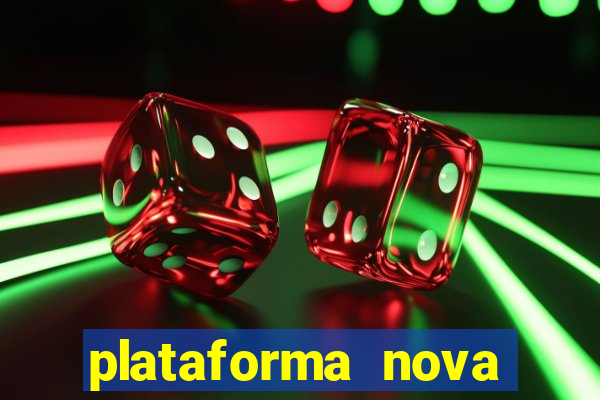 plataforma nova lan?ada hoje bet